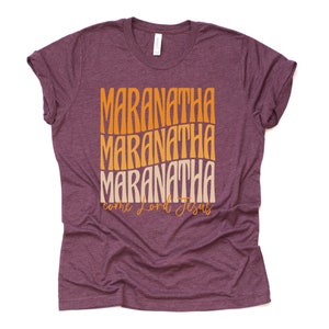 Retro Christian T-shirt | Maranatha Come Lord Jesus | Women&#39;s Christian Apparel | Jesus is Coming