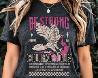 Camiseta cristiana, sé fuerte y valiente, Josué 1:9, versículo bíblico, camiseta basada en la fe.