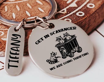 Custom Name Get In Scavenger We’re Going Thrifting Funny Racoon Wagon Keychain Gift For Her Best Friend Gift For Sister Sustanable Bestie