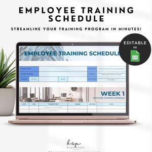 May include: A laptop computer screen displaying a blue and white employee training schedule template. The template includes sections for company name, training program, duration, date, time, training topic, trainer, duration, and notes. The text "EMPLOYEE TRAINING SCHEDULE" is displayed in a blue box at the top of the template. The text "WEEK 1" is displayed in a blue box at the top of the schedule. The text "EDITABLE IN" is displayed in a blue box with a spreadsheet icon.