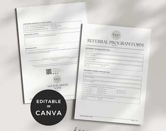 May include: Two white referral program forms with black text. One form is titled "Referral Program Form" and includes fields for referrer and referred friend information. A black circle with "Editable in Canva" is on the left. The business logo is at the top.