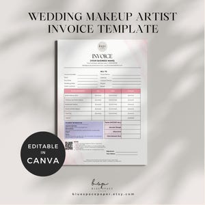 May include: A wedding makeup artist invoice template with the text "WEDDING MAKEUP ARTIST INVOICE TEMPLATE". The invoice is pink and white with editable fields and a logo. The words "EDITABLE IN CANVA" are in a black circle.