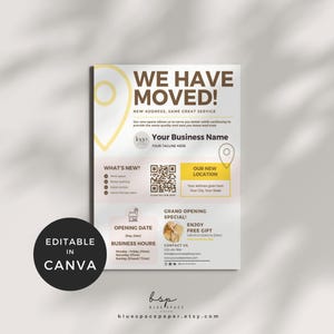 May include: A promotional flyer with the text "WE HAVE MOVED!" in a bold, brown font. The flyer includes a business logo, contact information, and a QR code. The words "EDITABLE IN CANVA" are in a black circle.
