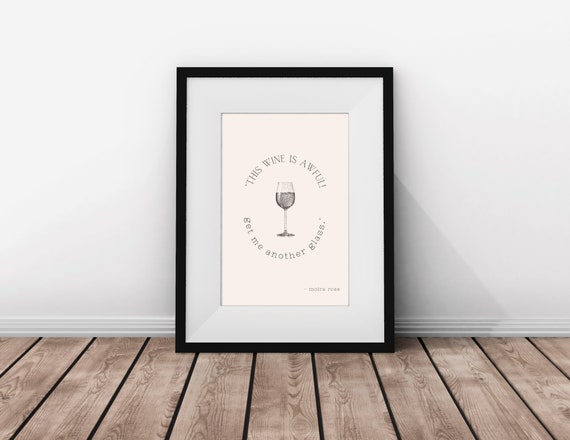 Schitts Creek Printable Quote | Moira Rose Quote | Wine Gift | Housewarming Gift