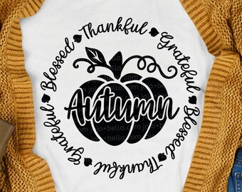 Autumn Svg, Pumpkin Svg, Thanksgiving SVG, Grateful Svg, Blessed Svg, Thankful Svg, Svg files for Cricut, Sublimation, Digital Download
