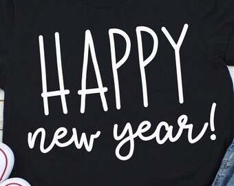 Felice Anno Nuovo SVG, Capodanno SVG, Capodanno Camicia Svg, Capodanno Svg, Svg file per Cricut, Sublimation Designs Downloads