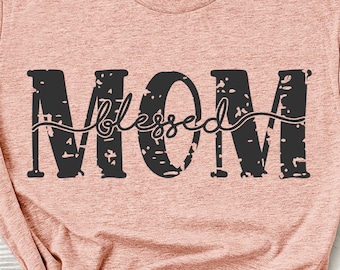 Gezegende Moeder Grunge SVG, Moeder Svg, Gezegende Moeder Svg, Mama Svg, Moederdag Svg, Momlife Svg, Moeder Leven SVG, Gezegende SVg, Gezegende Mama Svg