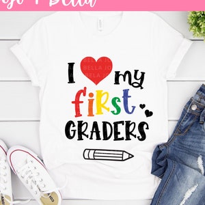I Love My First Graders Svg, Back to School Svg, Schulsvg, Lehrer Svg, 1. Klasse Svg, Svg, Kinder Svg, Svg Designs für Cricut, Cricut Svg