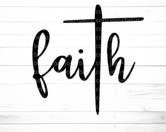 Faith Svg, Faith Dxf, Faith Printable, Face Iron On cut file, Faith Svg cut file, Cricut, Faith cut file, Christian Svg cut file, christian