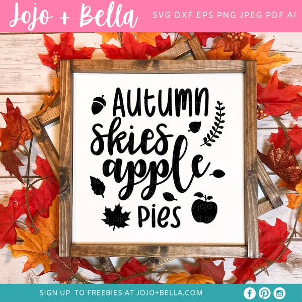 Autumn Skies Apple Pies Svg, Autumn Svg, Fall Svg, Thanksgiving Sign Svg, Autumn Sign Svg, Svg files for Cricut, Sublimation, Silhouette