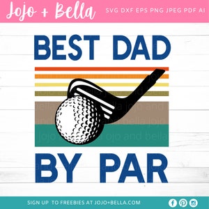 Best Dad By Par Svg, Dad svg, Fathers Day Svg, Golfing Svg, Dad t shirt svg, Golf svg, Svg files for Cricut, Silhouette Files