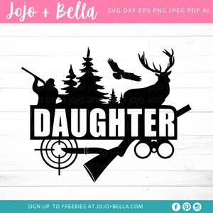 Hunting Daughter Svg, Daughter svg, Hunting Svg, Family Svg, Father's Day Svg, Mother's Day Svg, Svg files for Cricut, Silhouette Files