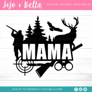 Hunting Mama Svg, Mom svg, Mother's Day Svg, Mom Hunting Svg, Hunting Svg, Mom t shirt svg, Hunt Svg, Family cut files, svb files for cricut