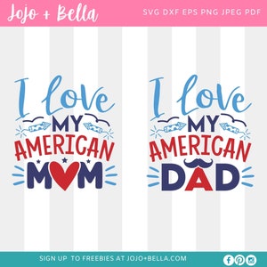 I love my american parents, American Mom SVG, American Dad Svg, 4th July svg, Independence Day svg, Usa svg, Fourth of July svg, patriotisch