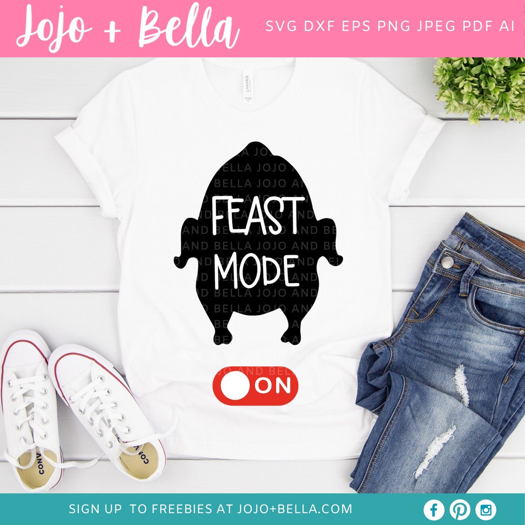Feast Mode on Svg, Thanksgiving SVG, Thanksgiving Shirt Svg, Thankful ...