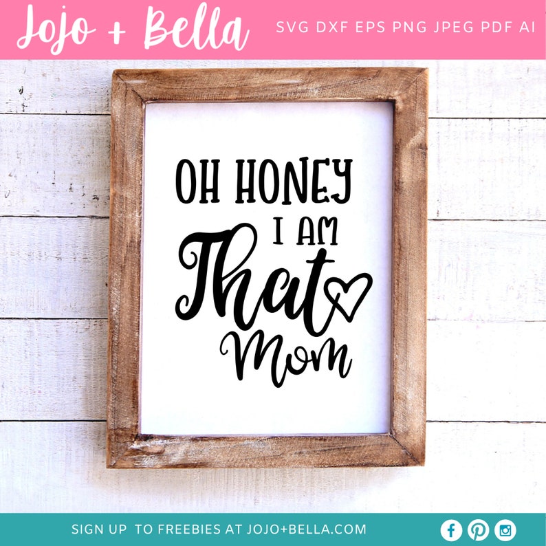 Download Oh Honey I Am That Mom Svg Mom SVG Mama Svg Mother's | Etsy