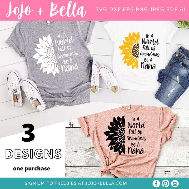 Download In A World Full Of Grandmas Be A Nana SVG Sunflower Svg | Etsy