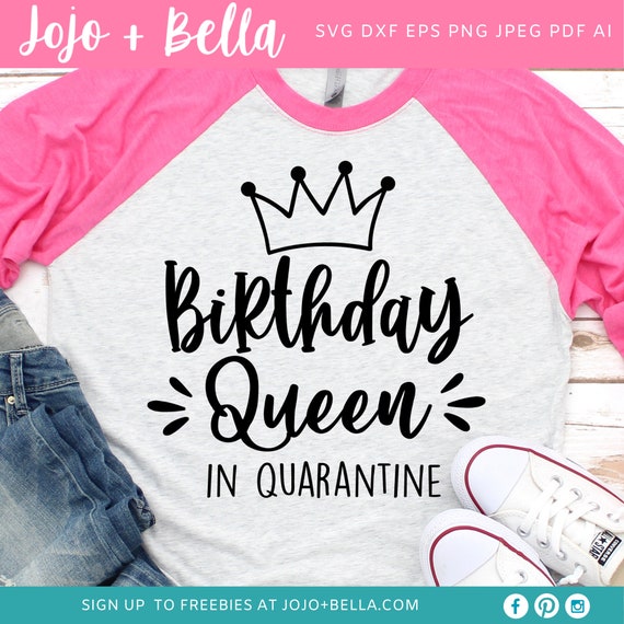 Download Birthday Queen In Quarantine 2020 Svg 2020 Birthday Svg Etsy