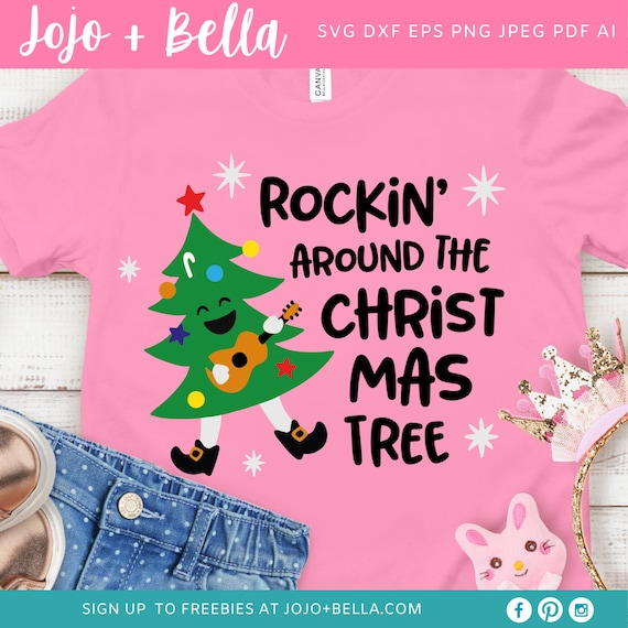Rockin' Around The Christmas Tree Svg, Kid's Christmas SVG, Christmas Tree Svg, Kids Christmas Shirt Svg, Svg Files For Cricut, Silhouette
