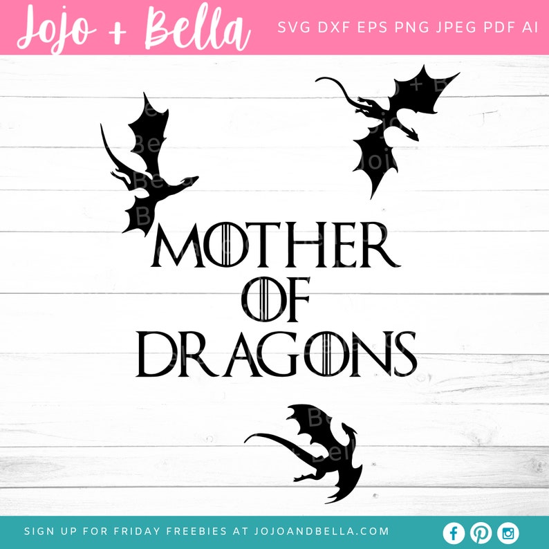 Download Clip Art Art Collectibles Mother Of Dragons Svg Game Of Thrones Svg Eps Mom Svg Mother Day Svg Pdf Svgs Ai Mom Printable Svg Jpeg Cut File Dxf Png