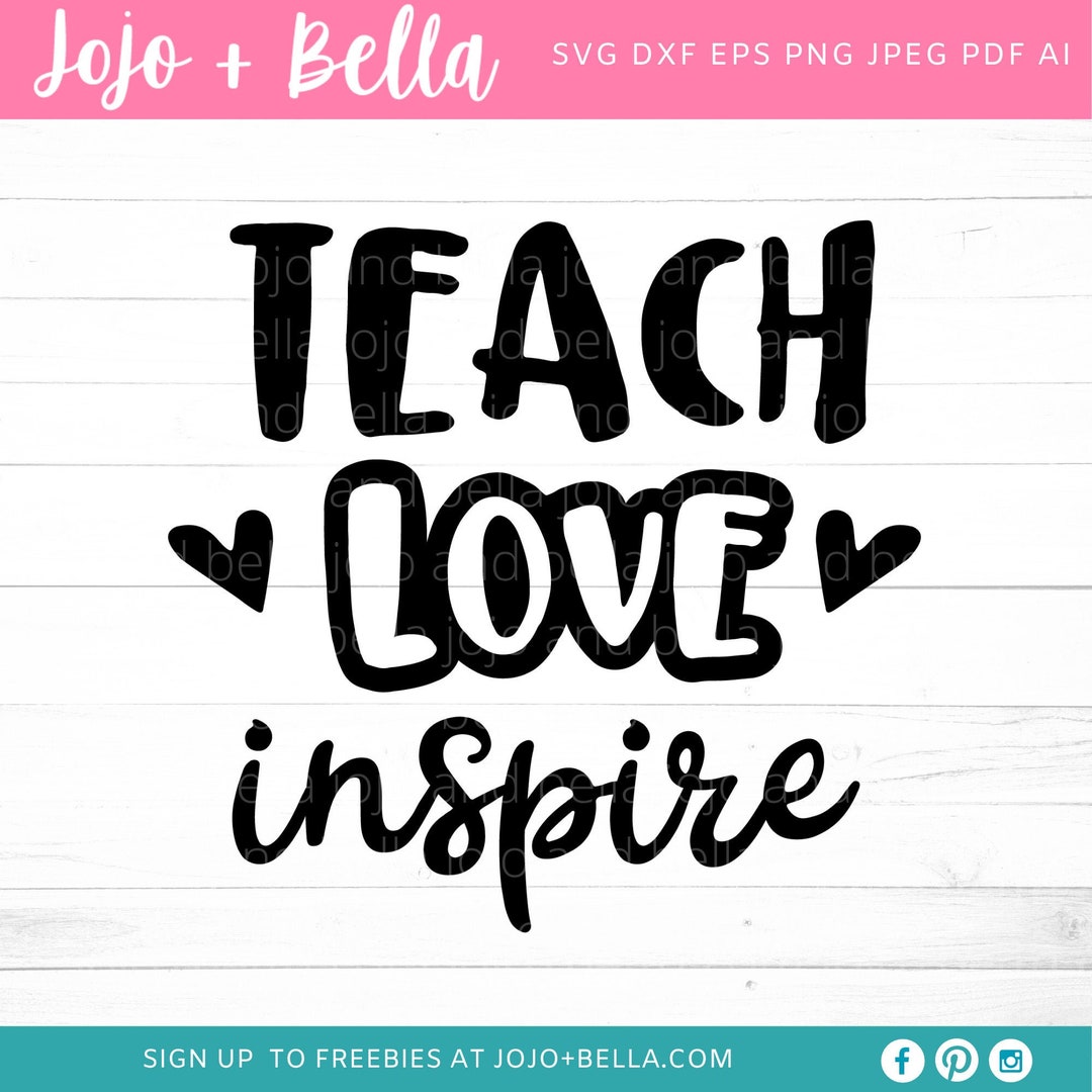 Teach Love Inspire Svg, Teacher Svg, School Svg, Back to School Svg ...