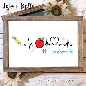 Teacherlife Svg, Teacher Life Svg, Teacher Heartbeat Svg, Png, Teacher Shirt Svg, Heartbeat Svg, Teacher Sign Svg, Svg Designs For Cricut