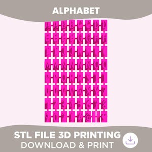 May include: A bright pink 3D printing template featuring a grid of uppercase letters from A to Z, numbers 0 through 9, and symbols including #, @, and a heart. The text ALPHABET is at the top, and STL FILE 3D PRINTING DOWNLOAD & PRINT is at the bottom.