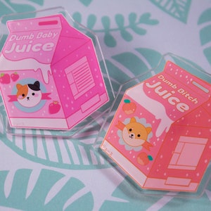 Dumb Baby / B*tch Juice  2 Inch Acrylic Pins