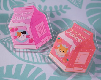 Dumb Baby / B*tch Juice  2 Inch Acrylic Pins