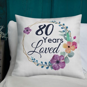 80th Birthday Gifts for Women, 80 Years Loved Since 1945, 80th Birthday Gift, 80th Birthday Pillows for Grandma, Gift for 80 Year Old Female