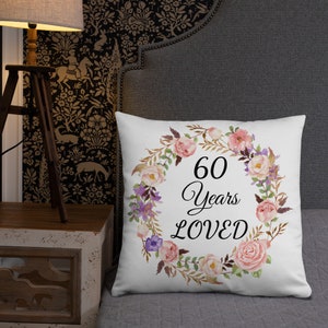 60th Birthday Pillow for Women, 60 Years Loved Since 1965, 60 Year Old Female gift, 60th birthday, 60th birthday gift ideas, 60 years women