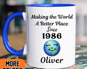 Personalized 40th Birthday Mug, Custom 40th Gift, Making The World A Better Place Since 1986