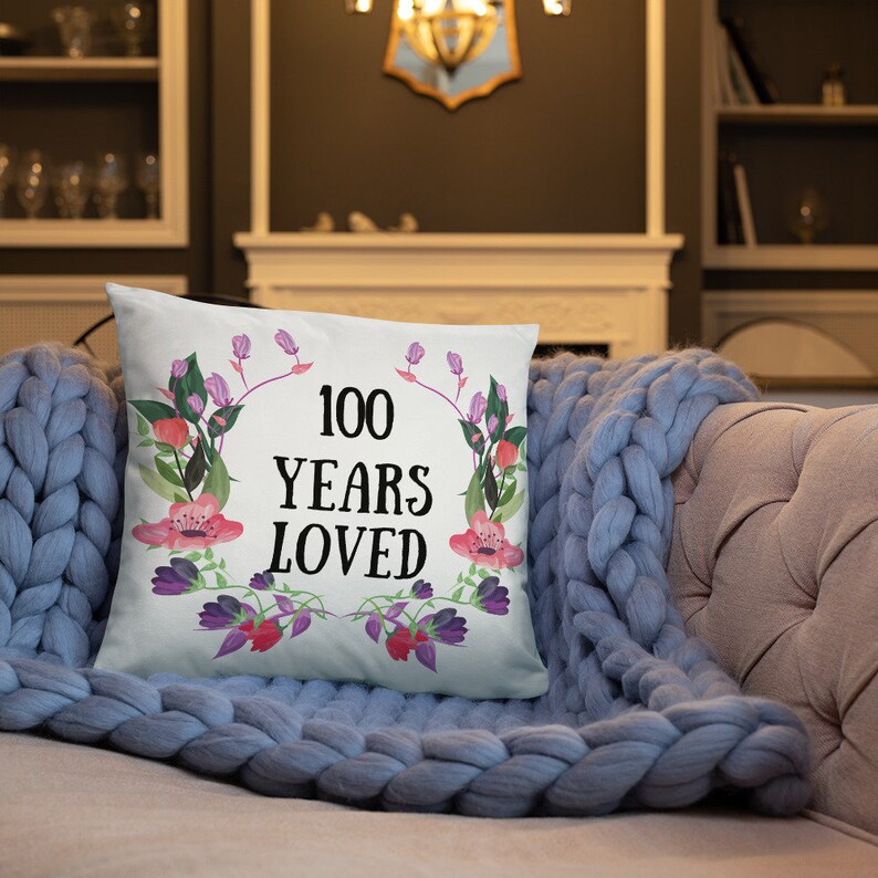 100th Birthday Gifts for Women 100 Years Loved Throw Pillow Etsy