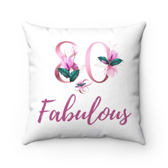 80th Birthday Gifts for Women 80 Year Old Female 80 Years Loved Throw  Pillows for Her Mom Grandma Best Gift Ideas Case W/ Stuffing 