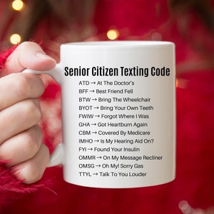 Senior Citizen Texting Code Mug, Gift For Senior Women And Men, Funny Gag Gifts For Older, Retirement Gag Gift, Funny Gift for Grandparents