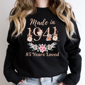 Sudadera "Hecha en 1941", sudadera "85 años amada", regalo para mujer de 85 años, regalos de 85 cumpleaños para mujeres, regalo de 85 cumpleaños para abuela