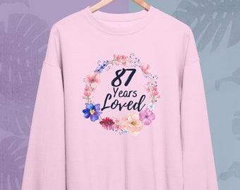 87 Jahre geliebte Sweatshirt Oma Mutter Nana Gigi, 87. Geburtstagsgeschenke für Frauen, 87 Jahre altes weibliches Sweatshirt, 87 Geburtstag Geschenkidee