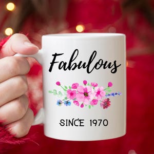 Fabulous Since 1970 Mug, 55 and Fabulous, 55th Birthday Mug, 55th Birthday Gifts Ideas, 55 Year Old Woman Gift, Personalized Gifts for Her