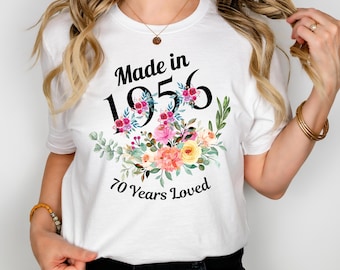 70th Birthday Tshirt For Her, Made in 1956 Tshirt, 70 Years Loved Birthday T-shirt for Women, 70th Birthday Gift