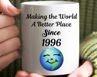 30th Birthday Mug, Making The World A Better Place Since 1996, 30 Years Old Birthday Mug