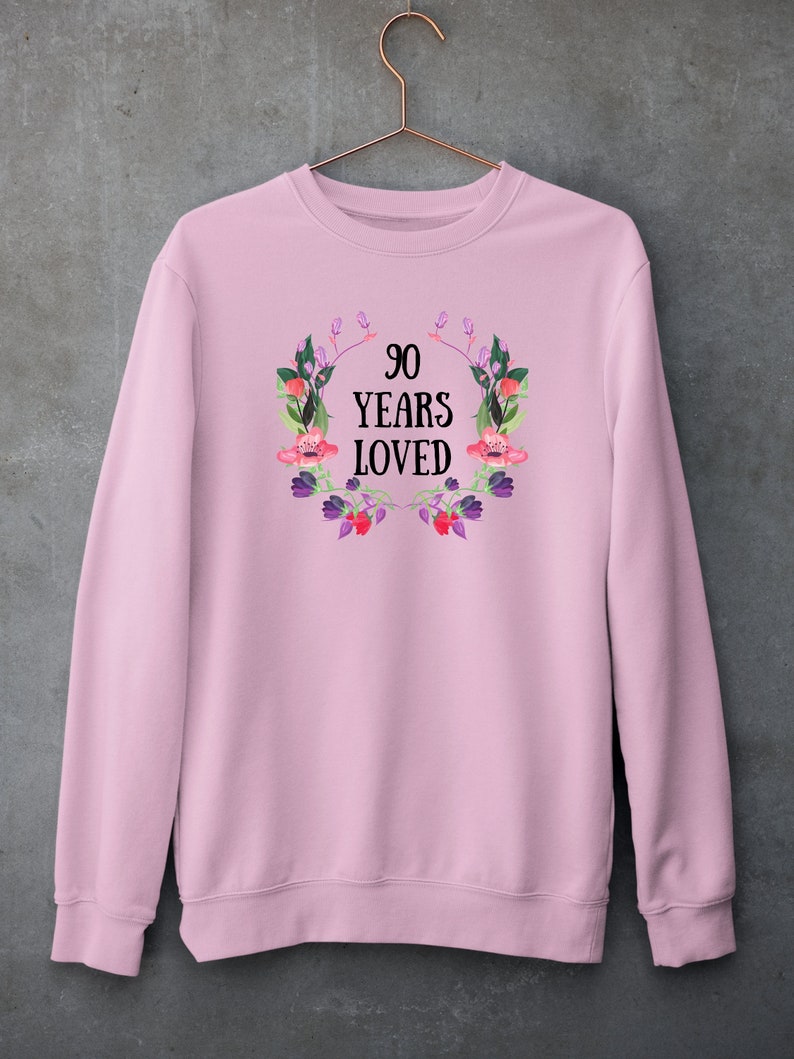 90 Years loved Sweatshirt, Mother Grandmother 90 Year Old Female Sweatshirt, 90th Birthday Gifts for Women, Grandmother 90th Birthday Gift 