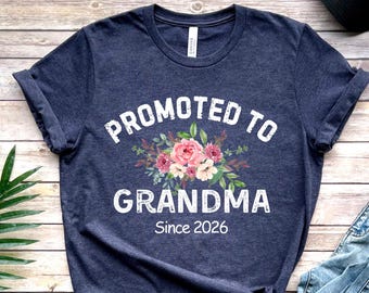 Promoted to Grandma Shirt, New Grandma Gift, New Grandma Shirt, Pregnancy Reveal Gift for Grandma, Grandma Established 2026 Mothers Day Gift