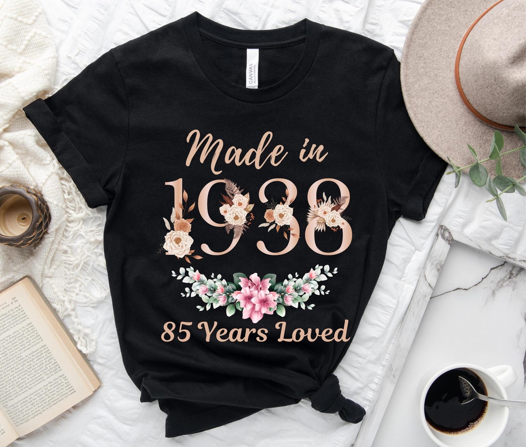85th Birthday Shirt Made in 1938 85 Years Loved Women - Etsy