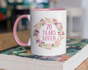 70th Birthday Gifts For Women, 70 Years Loved Mug, 70 And Fabulous, 70th Birthday Mug, 70 Years Old Female Gift Idea, Birthday Mug For Her