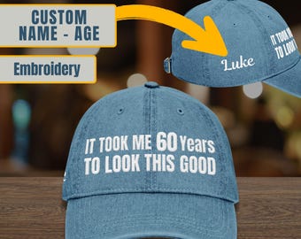 Custom 60th Birthday Gift, It Took Me 60 Years To Look This Good, Vintage Embroidered Hat For 60th Birthday, 60th Birthday Hat, Funny 60th