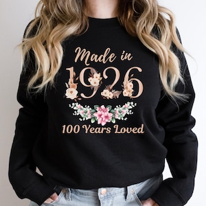 Sweat-shirt fabriqué en 1926, 100 ans d'existence, cadeau 100 ans pour femme, cadeaux 100e anniversaire pour femme, 100e anniversaire grand-mère