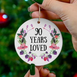 90 Years Loved Ornament, 90th Birthday Gifts For Her, Birthday Ornament For Her, Fabulous At 90 Gift, 90 Year Old Woman Custom Ornament Gift