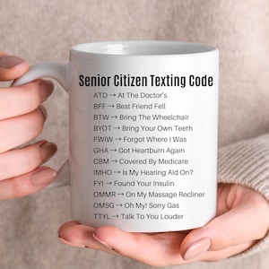 Senior Citizen Texting Code Mug, Gift For Senior Women And Men, Funny Gag Gifts For Older, Retirement Gag Gift, Funny Gift for Grandparents