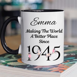 Custom 80th Birthday Mug, Making The World A Better Place Since 1945 Mug, Wildflower 80th Birthday Mug For Woman, 80th Birthday Gift for Her