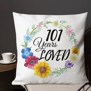 101st Birthday Gifts for Women, 101 Years Loved, 101 and Fabulous, 101 Year Old Female Gift, Throw Pillows for Her Mom, Personalized Grandma